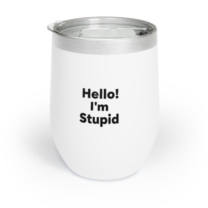 Hello! I’m Stupid – 350 ML Stainless Steel Wine Tumbler | Funny Gift for Couples & Friends