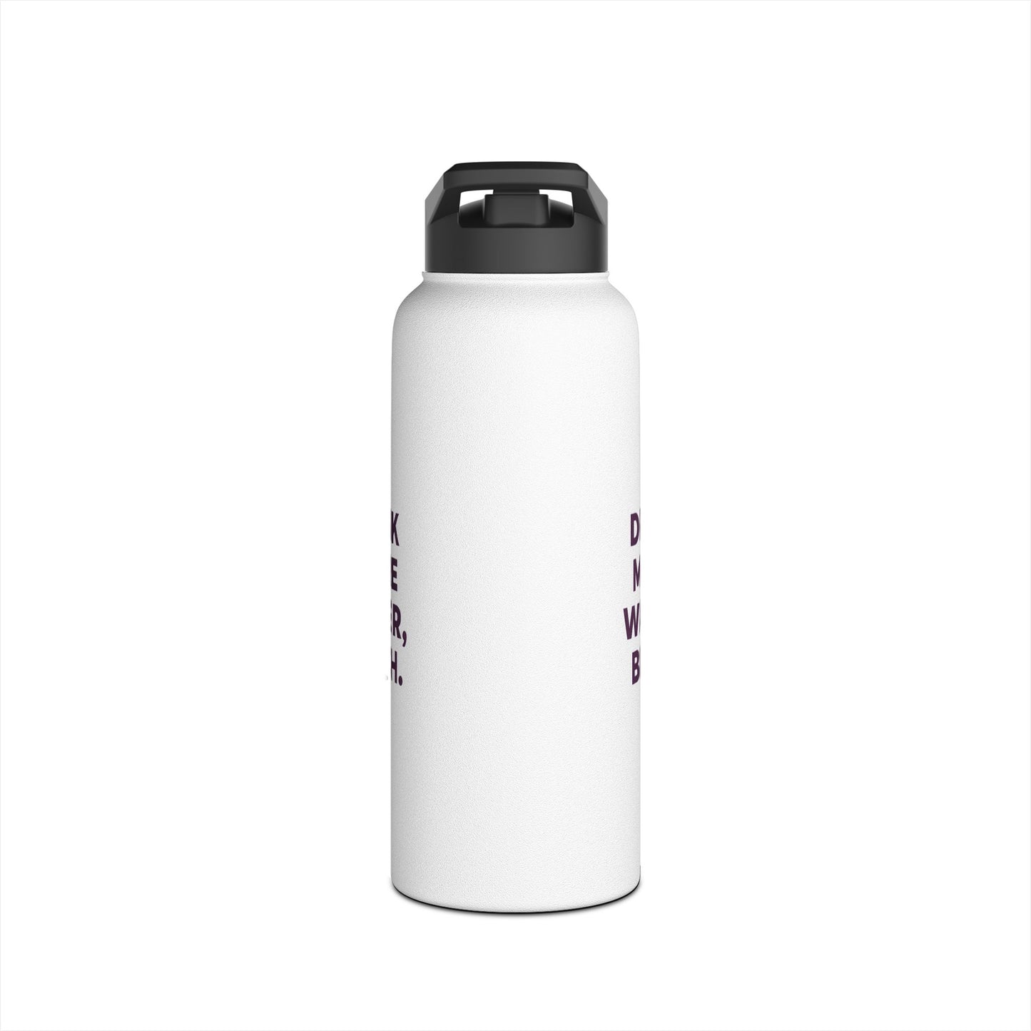 Drink More Water, Bitch – Funny Stainless Steel Water Bottle | Hydration Gift, Fitness & Gym Bottle