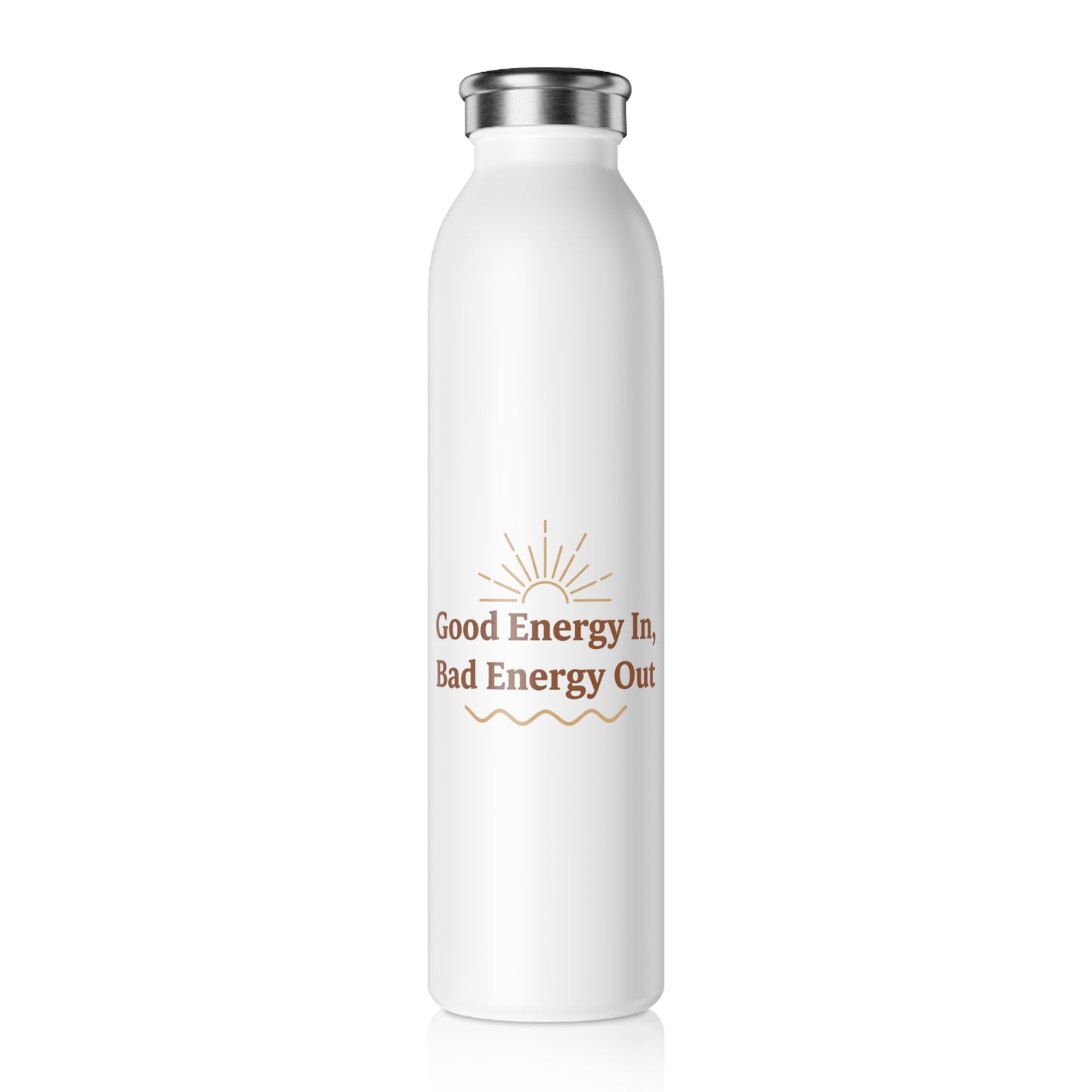 Good Energy In, Bad Energy Out – Slim Stainless Steel Water Bottle | Mindful & Wellness Hydration Gift