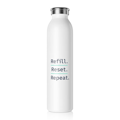 Refill. Reset. Repeat. – Slim Stainless Steel Water Bottle | Minimalist Hydration Bottle for Work & Wellness