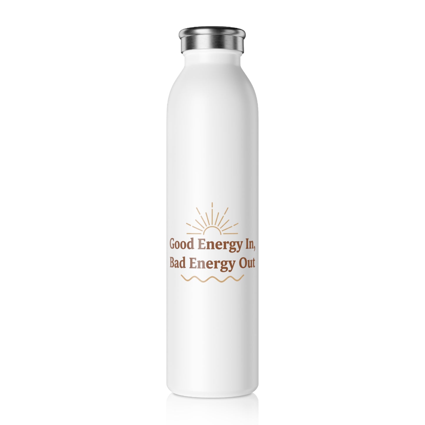 Good Energy In, Bad Energy Out – Slim Stainless Steel Water Bottle | Mindful & Wellness Hydration Gift