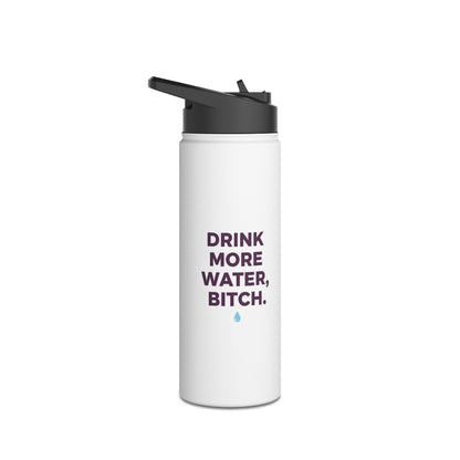 Drink More Water, Bitch – Funny Stainless Steel Water Bottle | Hydration Gift, Fitness & Gym Bottle