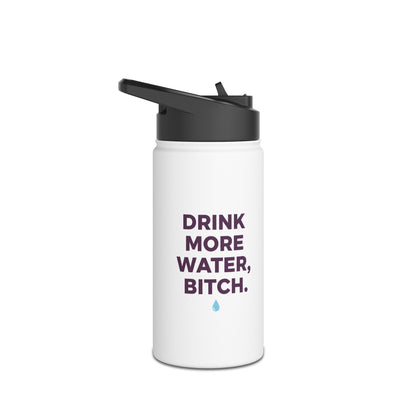Drink More Water, Bitch – Funny Stainless Steel Water Bottle | Hydration Gift, Fitness & Gym Bottle