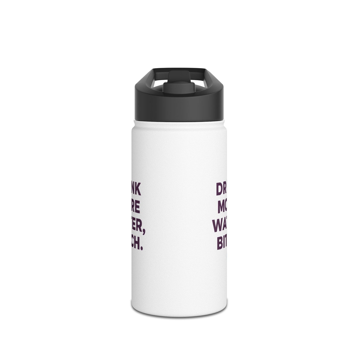Drink More Water, Bitch – Funny Stainless Steel Water Bottle | Hydration Gift, Fitness & Gym Bottle