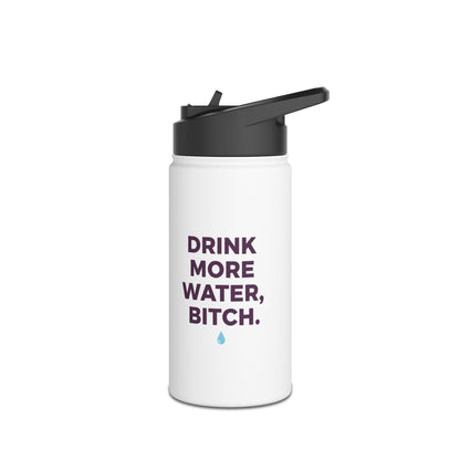 Drink More Water, Bitch – Funny Stainless Steel Water Bottle | Hydration Gift, Fitness & Gym Bottle